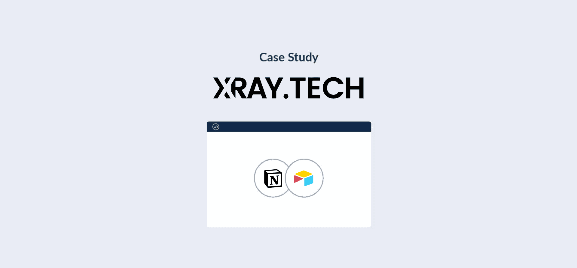 Logos for Notion, Airtable, and Xray.
